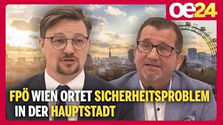 FPÖ Wien ortet Sicherheitsproblem in der Hauptstadt