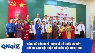 Công bố các quyết định về tổ chức bộ máy của Ủy ban Mặt trận Tổ quốc Việt Nam tỉnh | QNgTV
