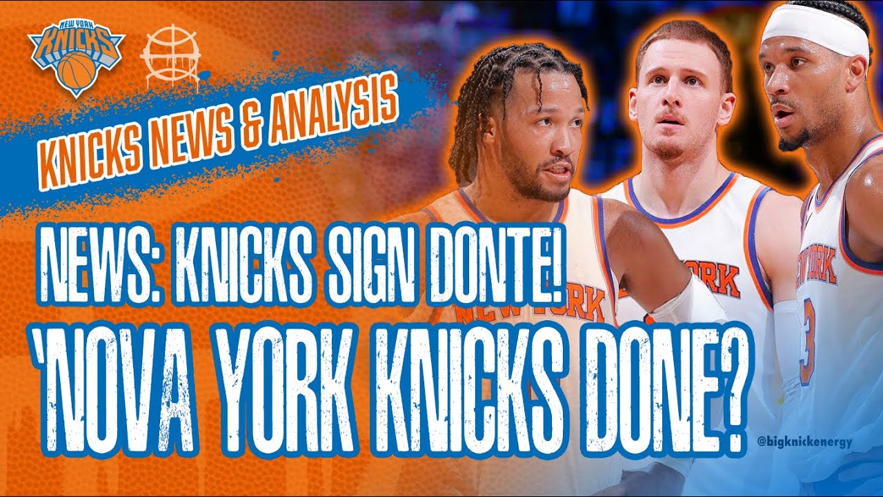 KNICKS SIGN DIVINCENZO! Are 'Nova York Knicks Done with Roster? | Who'll Be Backup Power Forward?