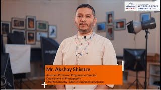 A message from the Programme Director of Department of Photography, Mr. Akshay Shintre