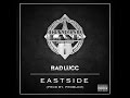 Bad Lucc - Eastside Feat. Problem