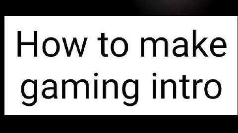 How to make gaming intro of panzoid.com