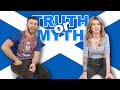 TRUTH or MYTH: Scots React to Stereotypes