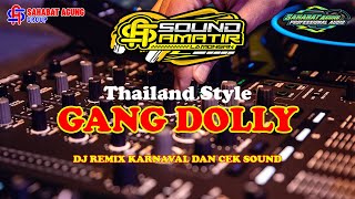 Download Lagu DJ REMIX KARNAVAL GANG DOLLY THAILAND STYLE MP3 Download Lagu DJ REMIX KARNAVAL GANG DOLLY THAILAND STYLE MP3