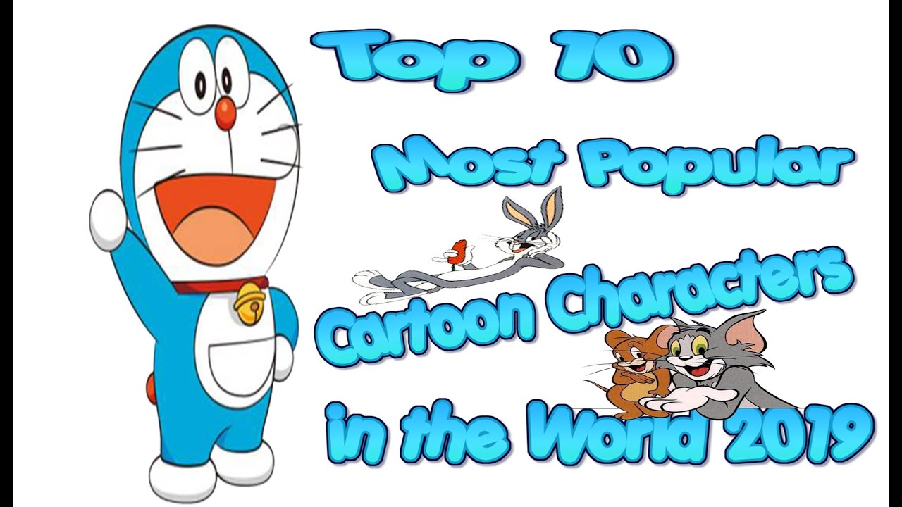 Top 10 Most Popular Cartoon Characters in the World 2019…. - YouTube