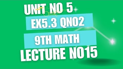 Class 9th Math Unit 5- Exercise 5.3 Q2- Factorization.@MathKnowledgeCorner