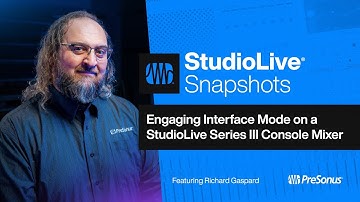 Engaging Interface Mode on a StudioLive Series III Console Mixer | PreSonus