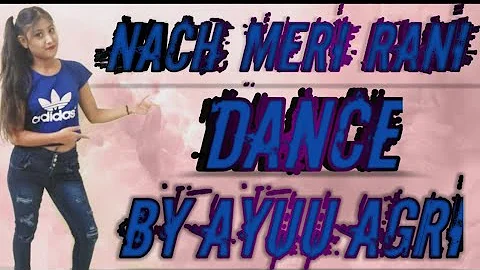 Nach Meri Rani|Dance video|by ayyu agri