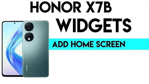 Honor X7B Home Screen Widgets: Hidden Tips #HonorX7B