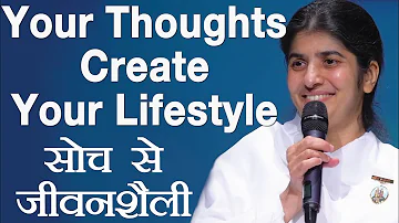 Your Thoughts Create Your Lifestyle: Part 1: Subtitles English: BK Shivani