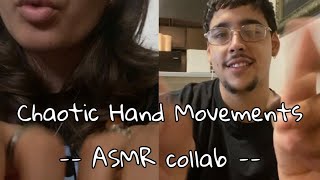 Asmr Chaotic Hand Movements Collab Ft