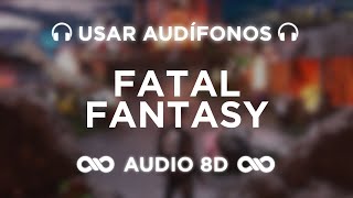 FATAL FANTASSY - Alvaro Diaz, Tainy | SAYONARA | AUDIO 8D 🎧
