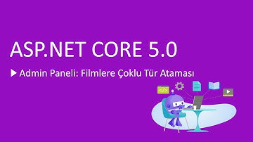 71-ASP.NET Core 5.0 Dersleri - Admin Paneli: Filme Çoklu Tür Ataması