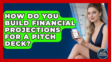 How Do You Build Financial Projections For A Pitch Deck? - The Startup Growth Hub