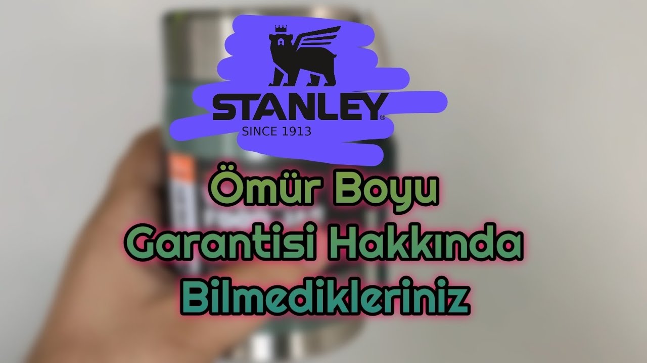 Stanley Termosların Ömür Boyu Garantisi İle İlgili Bilinmesi Gerekenler -  YouTube