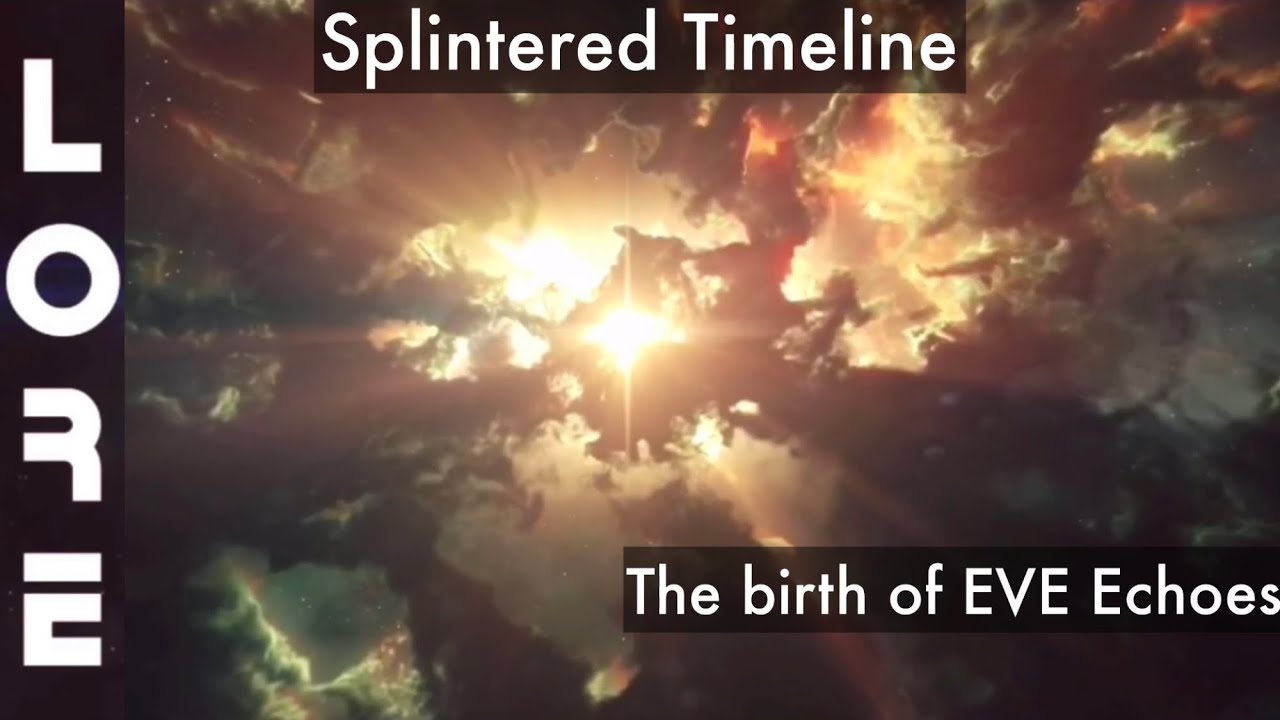EVE Echoes Splintered Timeline (Lore) YouTube