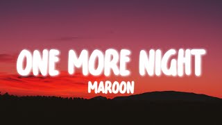 Maroon 5 - One More Night (Lyrics) by Have a nice day 917 views 1 month ago 23 minutes