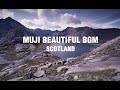 MUJI - beautiful relaxation BGM - Scotland