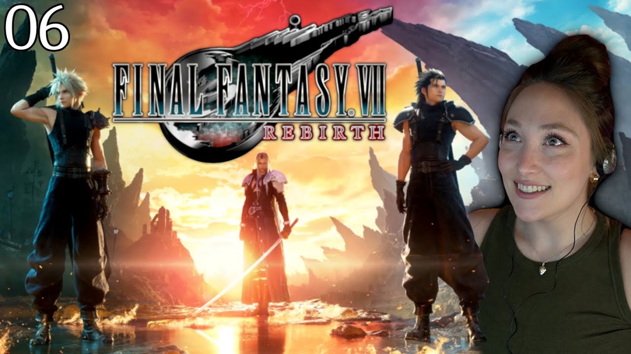 A New Area! | FINAL FANTASY VII REBIRTH [Part 6] First Playthrough | Dynamic Difficulty