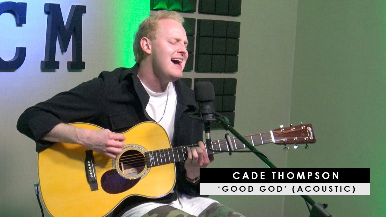 Cade Thompson | 'Good God' (acoustic + story behind) Cade Thompson | 'Good God' (acoustic + story behind)