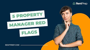 5 Property Manager Red Flags