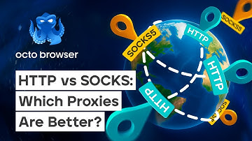 How to Choose a Proxy: HTTP(S) vs SOCKS5 Explained