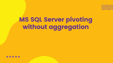 MS SQL Server pivoting without aggregation