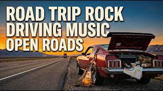 ROAD TRIP ROCK VOL. 1 | Driving Rock Music for Open Roads & Long