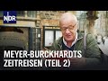 Durch die Mitte Niedersachsens | Meyer-Burckhardts Zeitreisen | NDR Doku