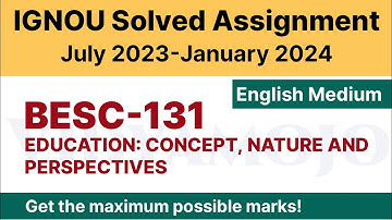 IGNOU BESC 131 Solved Assignment 2023-24 PDF Download | English Medium | Vidyamojo