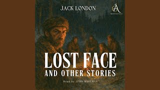 Lost Face.3 - Lost Face and Other Stories - Audiobook