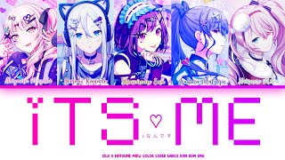 IT'S ME (Iなんです) — 25JI Original | Color Coded Lyrics KAN / ROM / ENG | Original (Hatsune Miku)