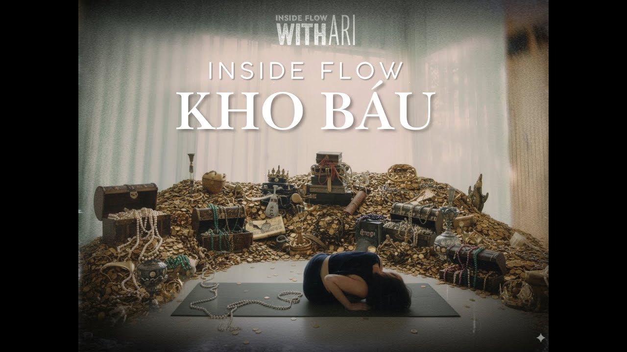 KHO BÁU - (S)TRONG Trọng Hiếu - Kho Báu | INSIDE FLOW WITH ARI | FLOW BY VICKY | INSIDE FLOW YOGA