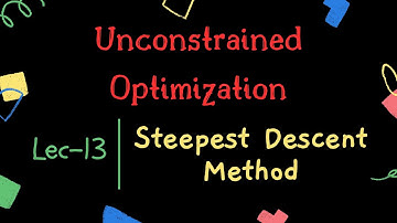 Unconstrained  Optimization | Lec-13 | Steepest Descent Method | ISSS-PMRF