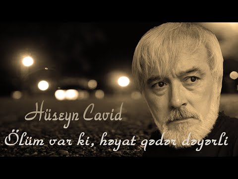 Hüseyn Cavid - Ölüm var ki - Kamran M. YuniS