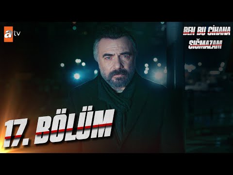 Ben Bu Cihana Sığmazam 17. Bölüm @atvturkiye