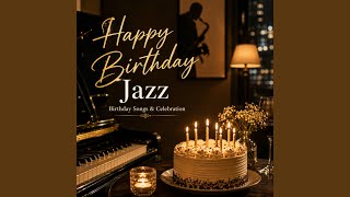 Happy Birthday - Jazz Celebration Songs
