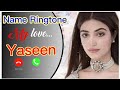 Yaseen Name Ringtone Name Ringtone Ringtone Remix 