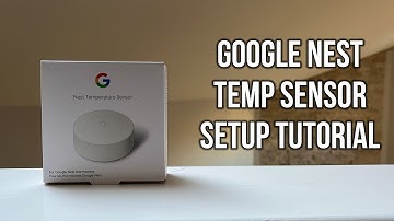 Google Nest Temperature Sensor Setup Tutorial