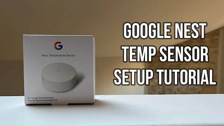 Google Nest Temperature Sensor Setup Tutorial