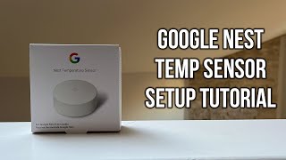 Google Nest Temperature Sensor Setup Tutorial