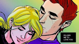 Betty & Archie | Killing me to love you