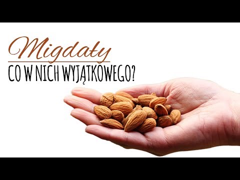 Wideo: Migdały - Zawartość Kalorii, Skład, Korzyści, Porcja Dzienna, Przeciwwskazania