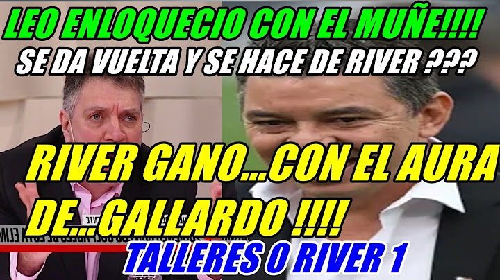 ENLOQUECIO LEO!! #TALLERES 0-1 #RIVER GANO RIVER! CON EL AURA DEL MUÑECO GALLARDO! SE DA VUELTA??