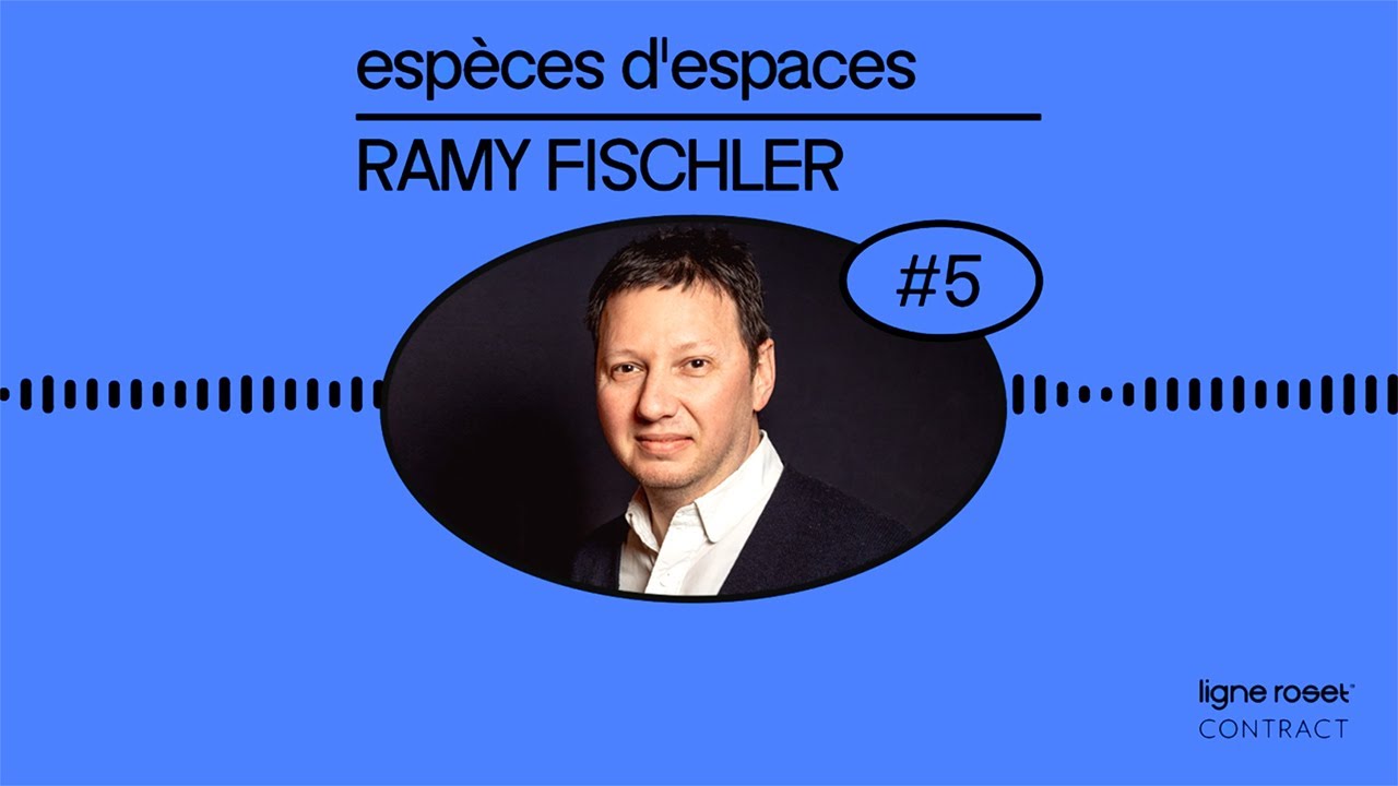 Espèces d'espaces – Épisode 5 avec Ramy Fischler