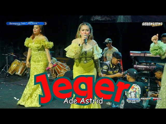 JEGER - ADE ASTRID  LIVE SHOW SUBANG  class=