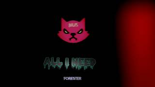 ♫【Nightcore】►  Forester - All I Need (SPEED UP)