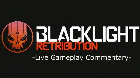 Blacklight Retribution Live Gameplay Commentary - Customization & First Game