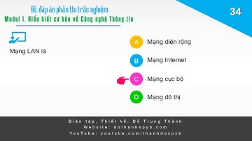 Đề-Đáp án 120 câu phần trắc nghiệm thi Chứng chỉ Tin học. Modul 1_Hiểu biết cơ bản về CNTT