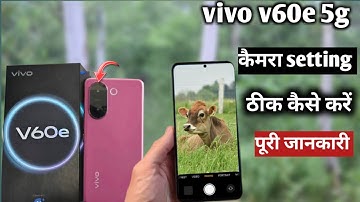 Vivo V60e 5G Camera Settings Fixed || Vivo V60 Camera Settings
